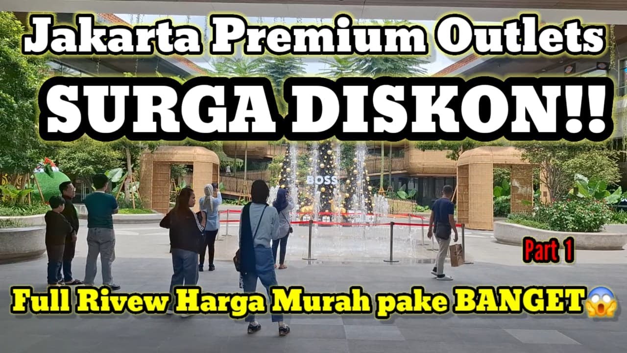 Part 1 : Explore & Review Jakarta Premium Outlets Alam Sutra | Barang Branded Harga Murah
