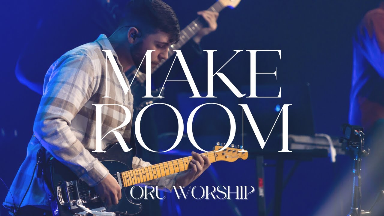 Make Room / Set a Fire by ORU Worship | 2022-2023