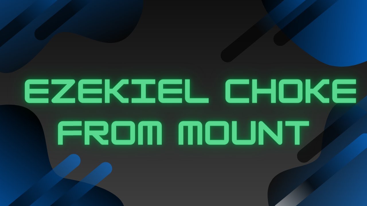 Ezekiel Choke From Mount