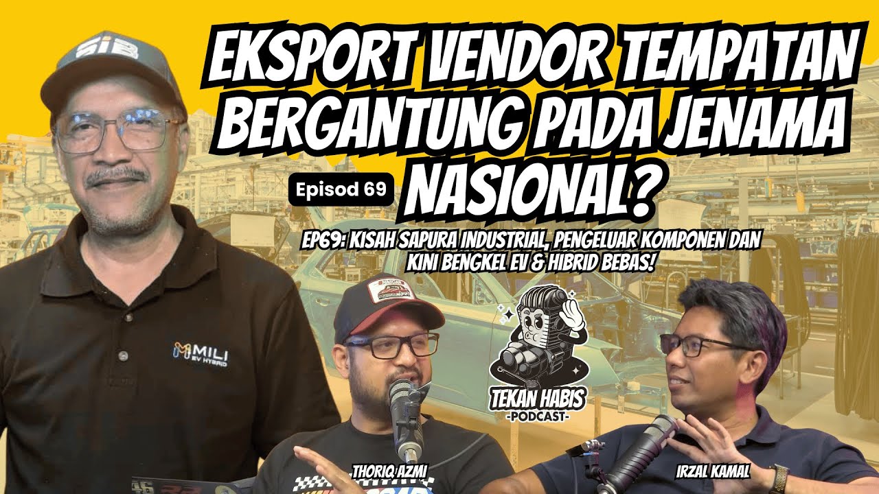 EP69: Kisah Sapura Industrial, Pengeluar Komponen dan Kini Bengkel EV & Hibrid Bebas!