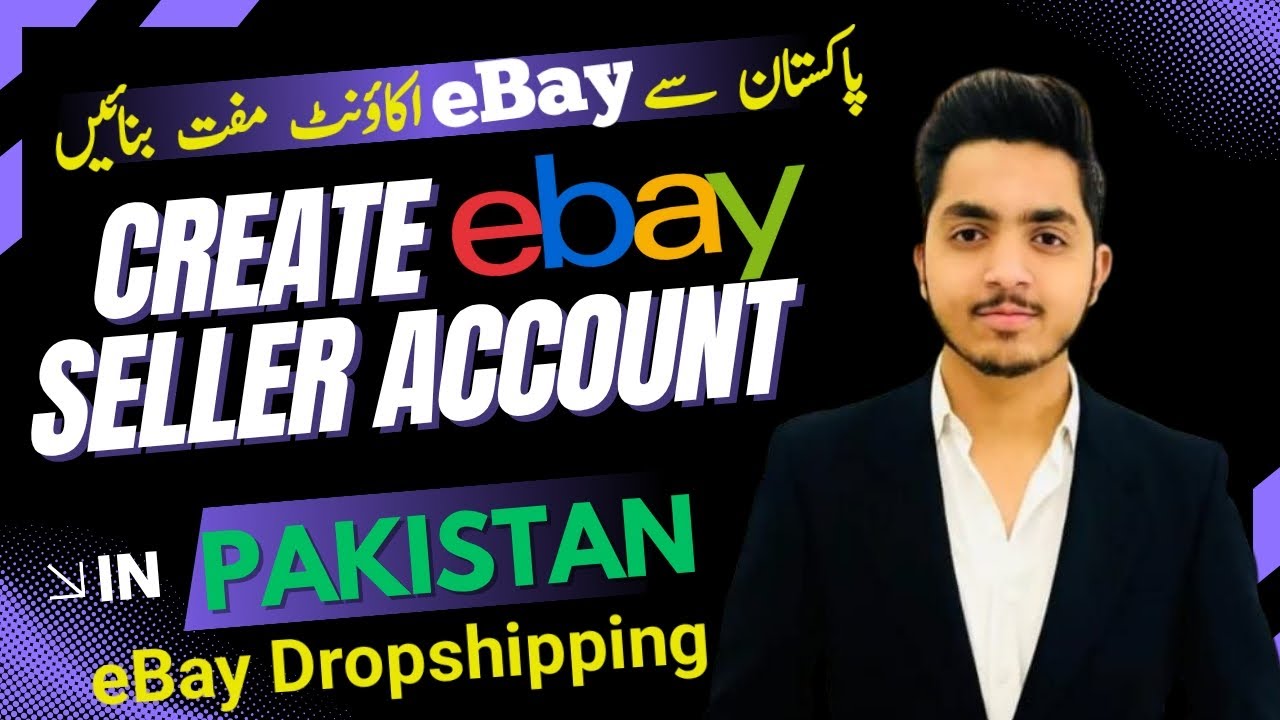 How to Create eBay Seller Account From Pakistan (Step by Step Complete Guide) 100% Free