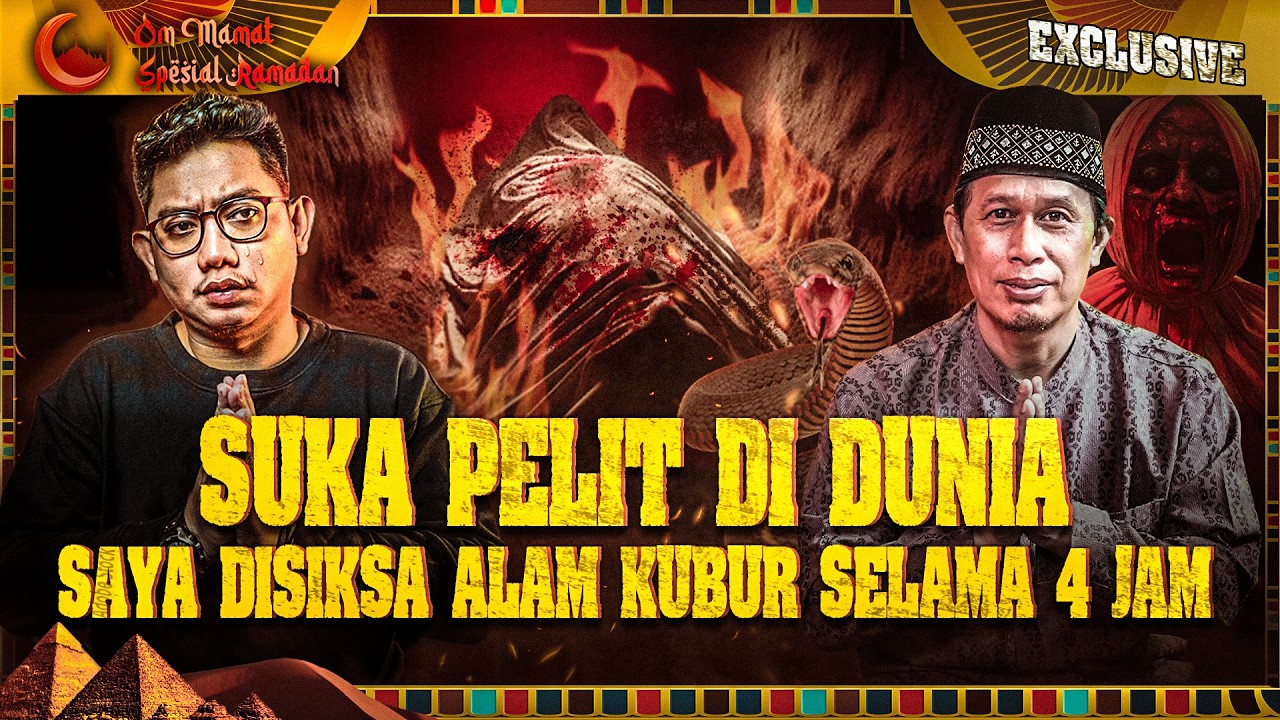MENGERIKANNYA SIKSA KUBUR RASANYA SEPERTI BERTAHUN-TAHUN! ORANG PELIT HATI2! #OMMAMAT