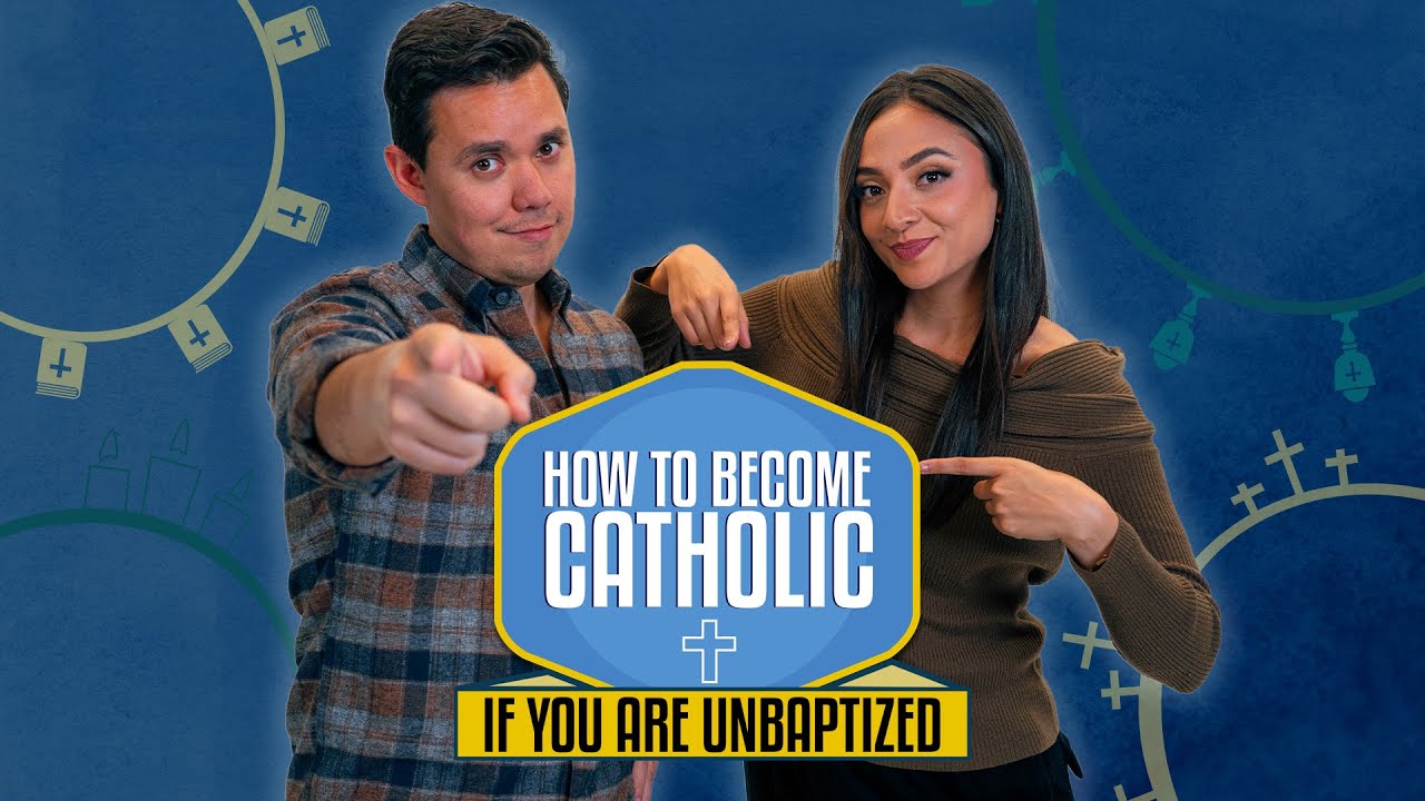 How to Become Catholic: If You Are Unbaptized