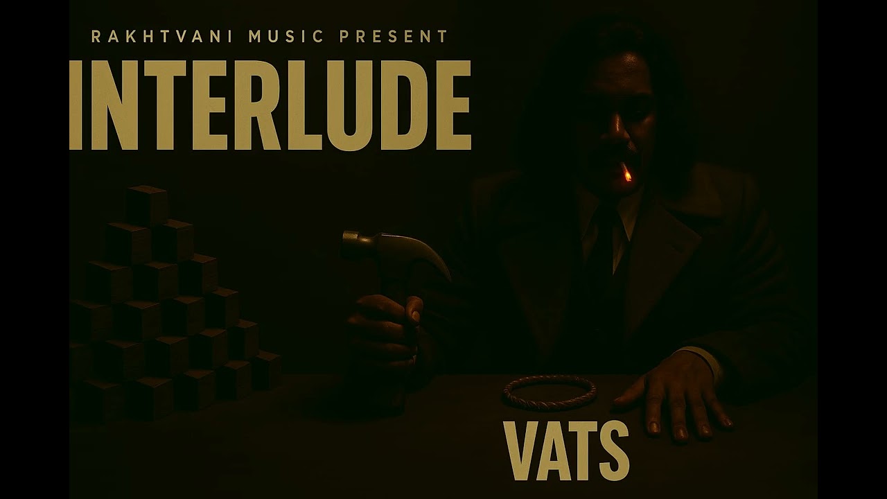 Interlude - VATS  @vatspxce   | Prod.by UDIT (Official Music Video ) Rakhtvani Music