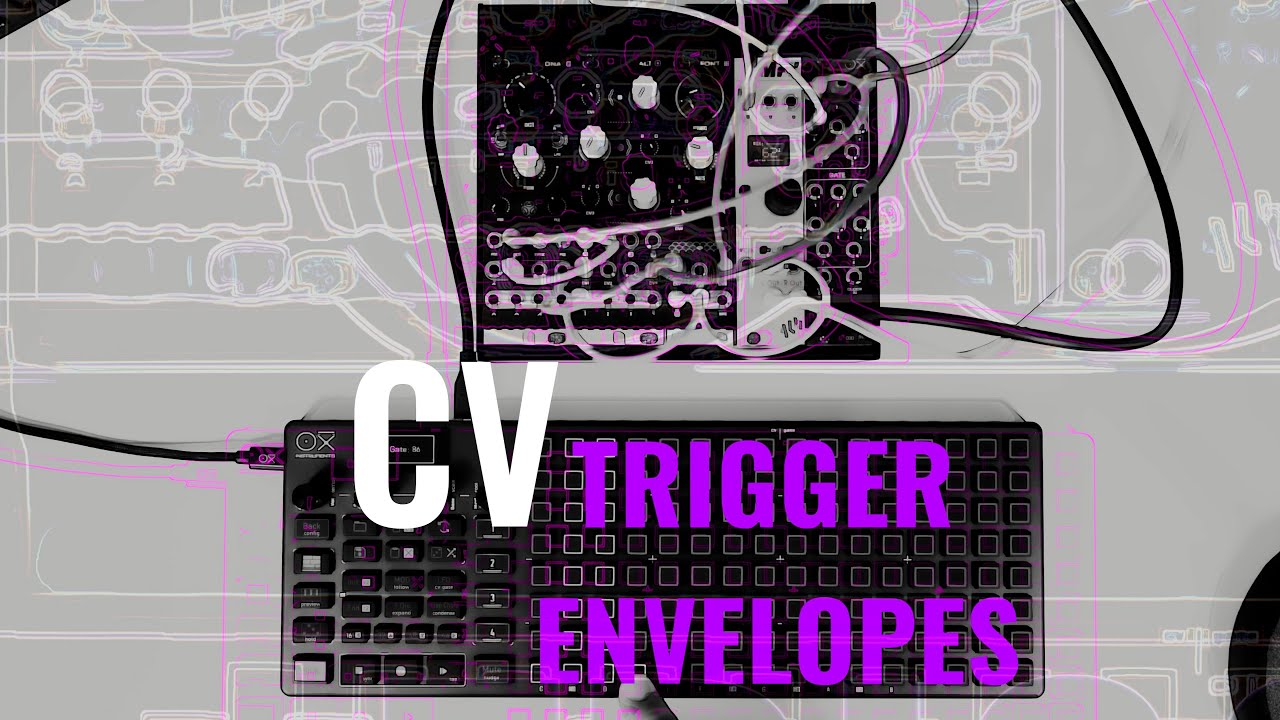 OXI One Tutorial - CV Trigger Envelopes & Modulations