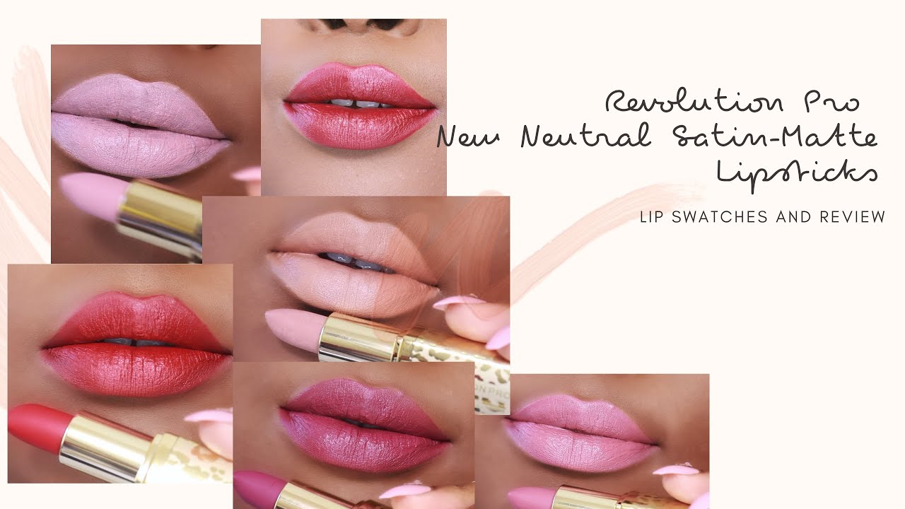 REVOLUTION PRO NEW NEUTRAL SATIN MATTE LIPSTICK SWATCHES AND REVIEW| ALL 6 SHADES ON DARK SKIN