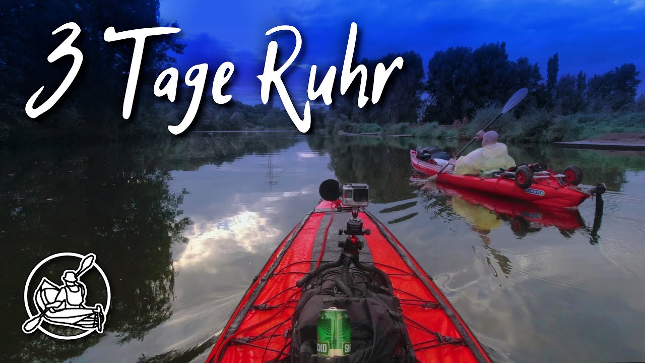 Why does it always rain on me: 3 Tage Kanutour auf der Ruhr von Hattingen bis Duisburg