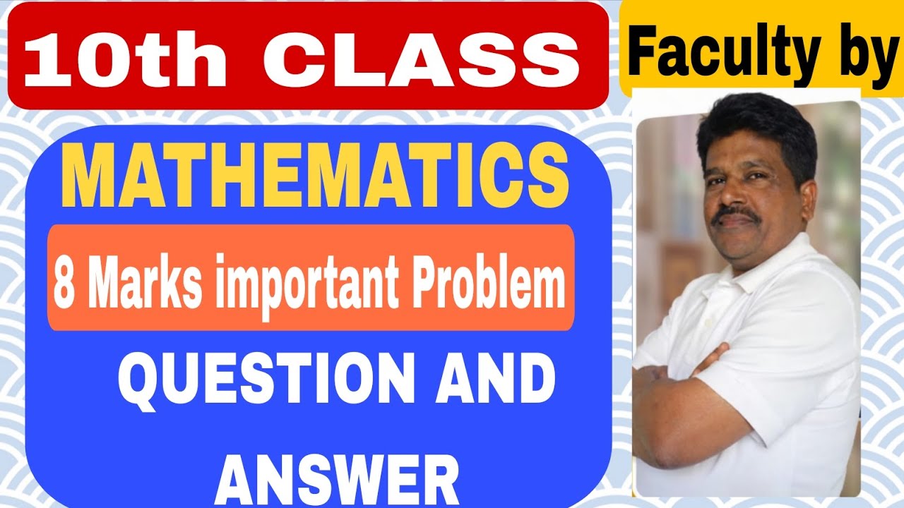 10th class MATHS public model paper1, important 8 marks Questions and Answers Explanation 