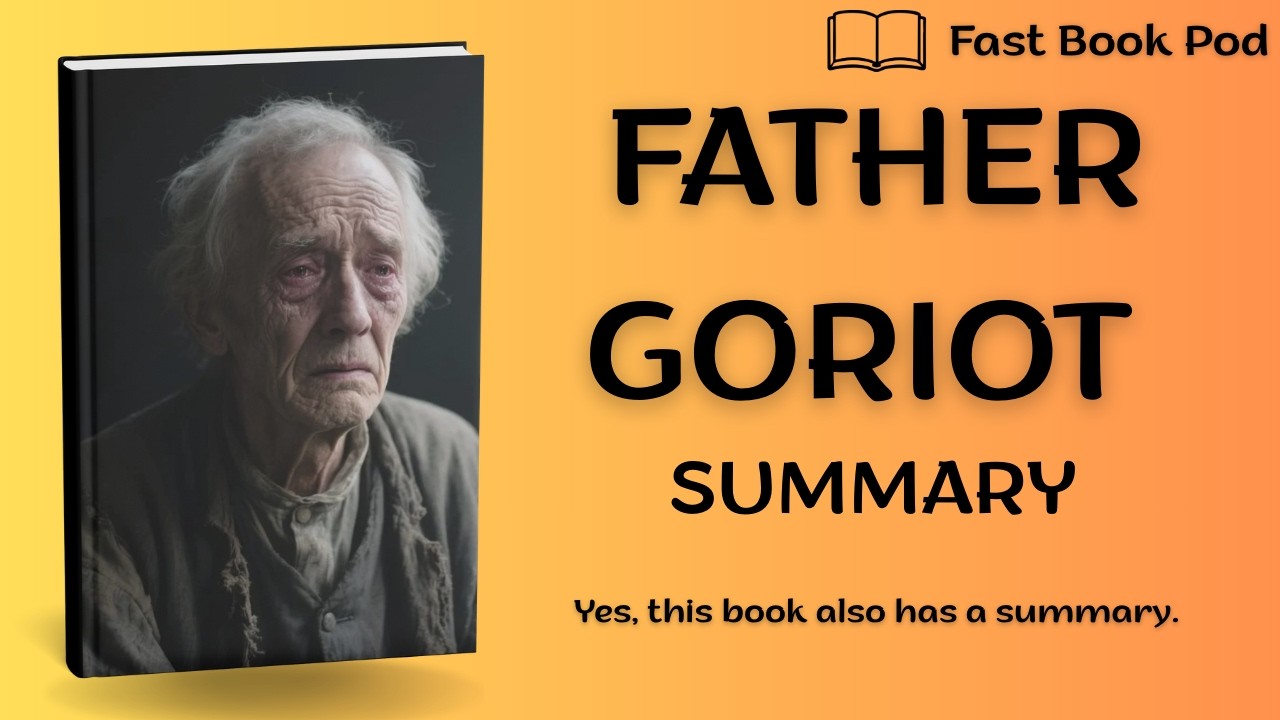 Father Goriot Explained | The Tragic Story of a Father Who Gave Everything