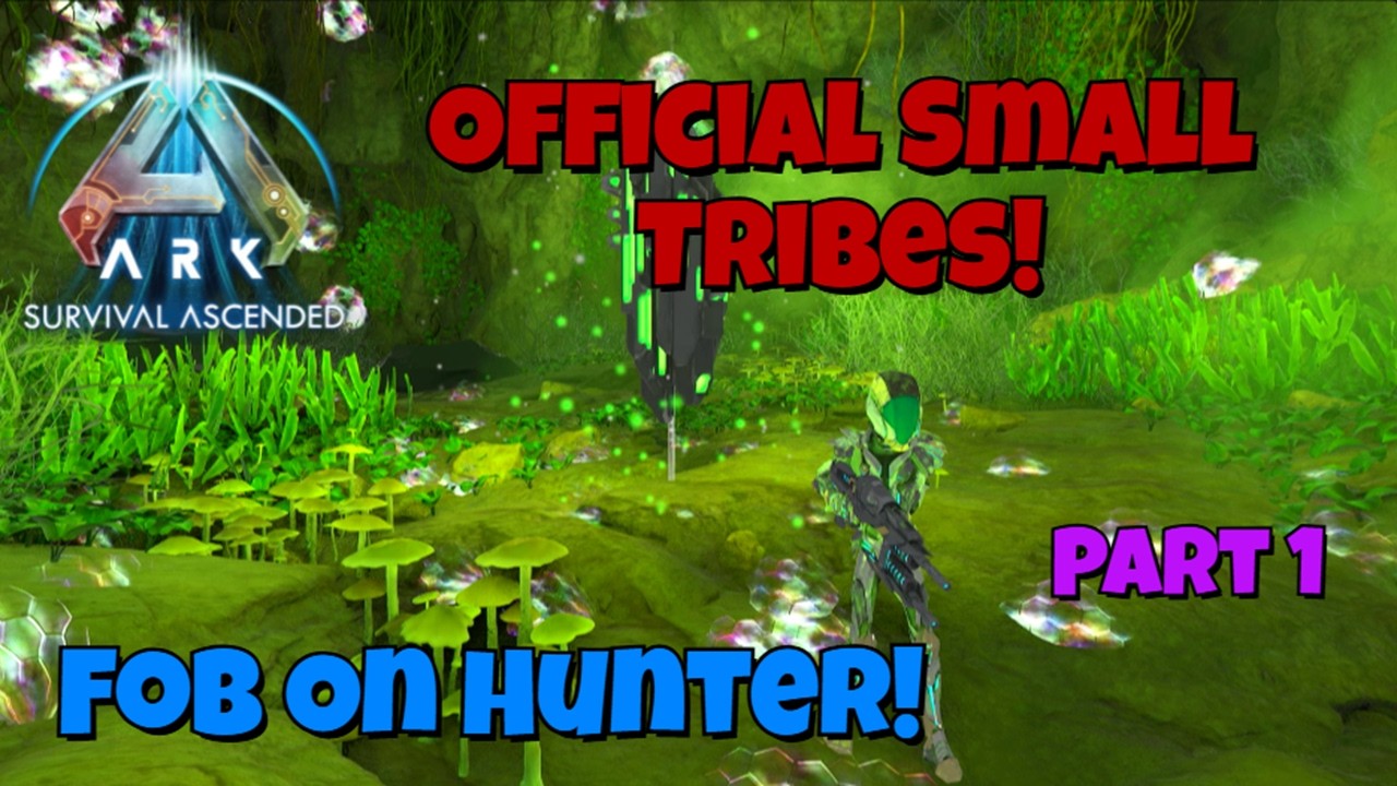 ARK: Official Small Tribes: Fob On Hunter: [Part 1]
