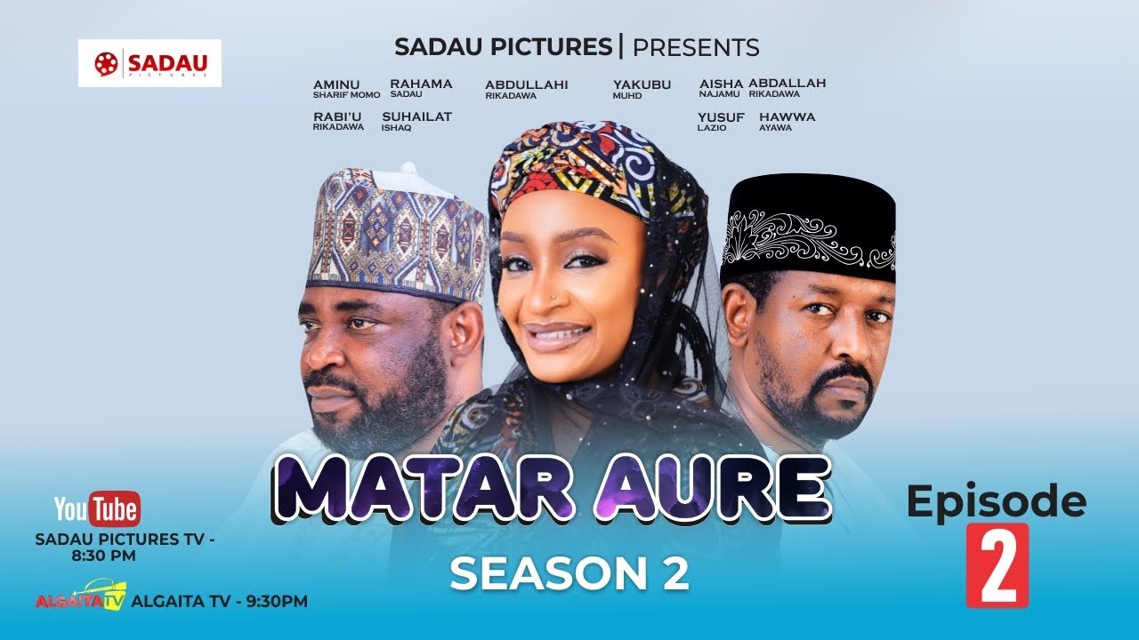 MATAR AURE SEASON 2 EPISODE 2 Rahama Sadau - Aminu Shareef Momo - Yakubu Muhd - Aisha Najmu