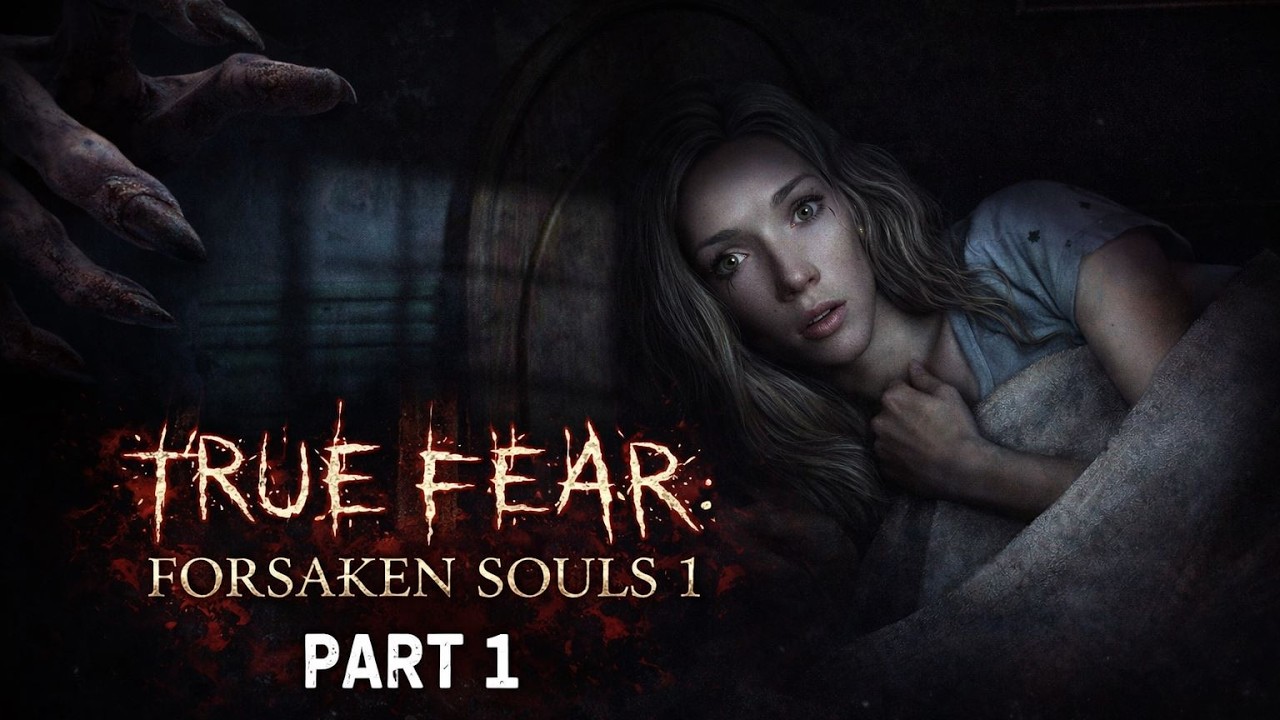 True Fear: Forsaken Souls 1 - Part 1 | Horror Game Let's Play | PC Gameplay Walkthrough