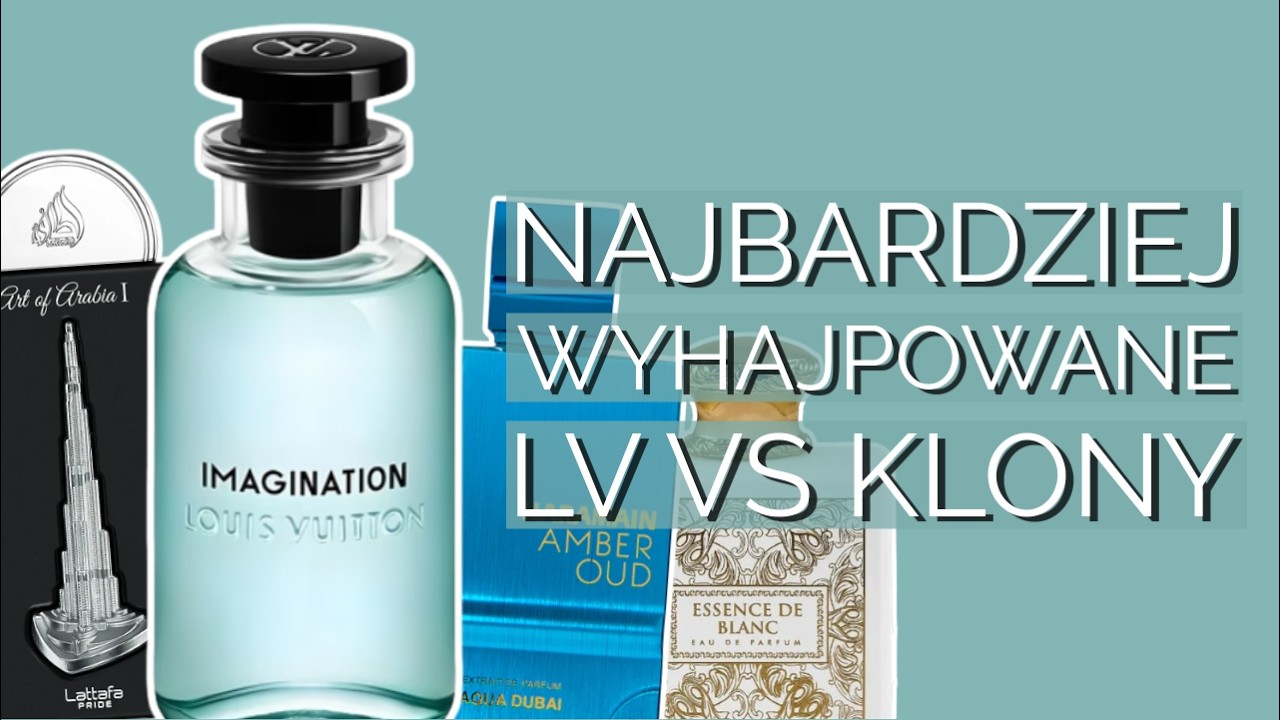 perfumy na lato 10/10 vs 10x tańsze klony | LV Imagination vs Al Haramain / French Avenue / Lattafa