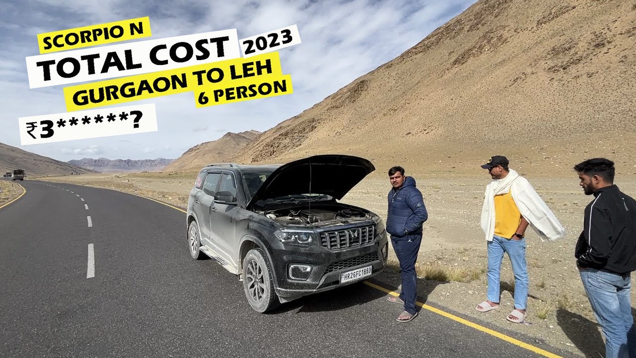 Total Cost of Gurgaon To Leh Trip in 2023 & Route *Scorpio N Positive & Negative*
