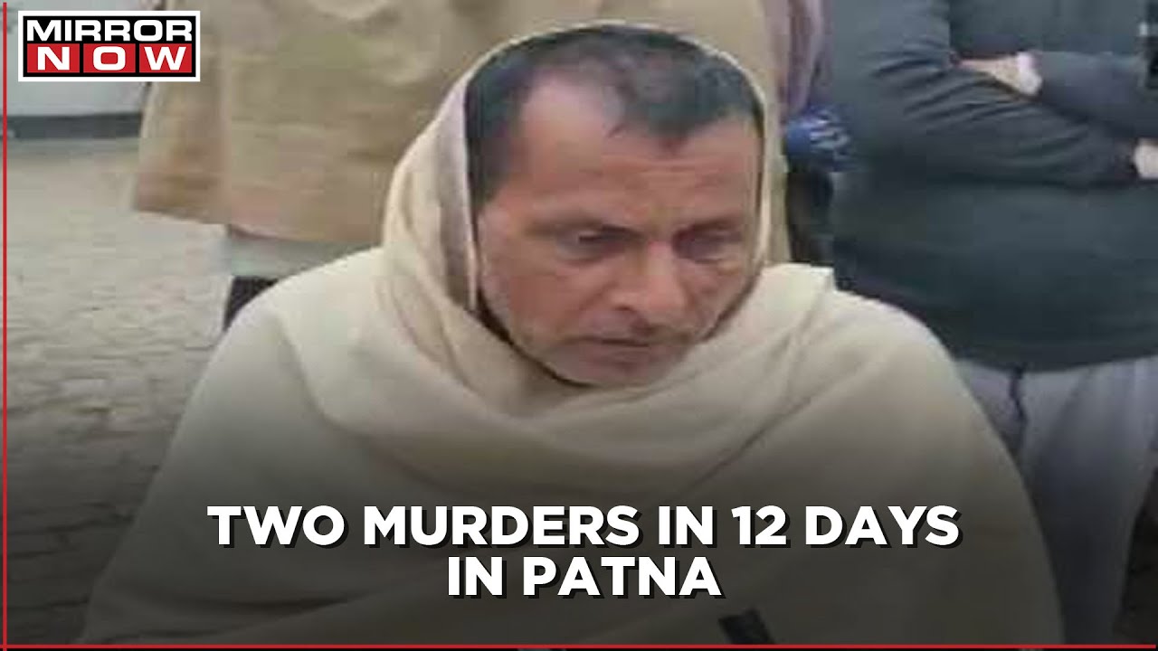 Law & Order crumbles in Bihar; two people murdered in Patna