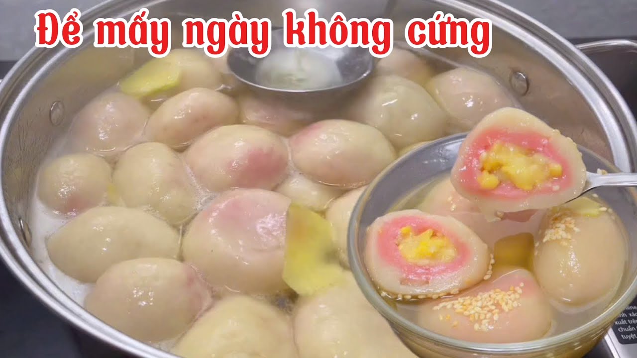 BÍ QUYẾT NHỒI BỘT CHÈ TRÔI NƯỚC (nguội không cứng không cần khoai lang)￼