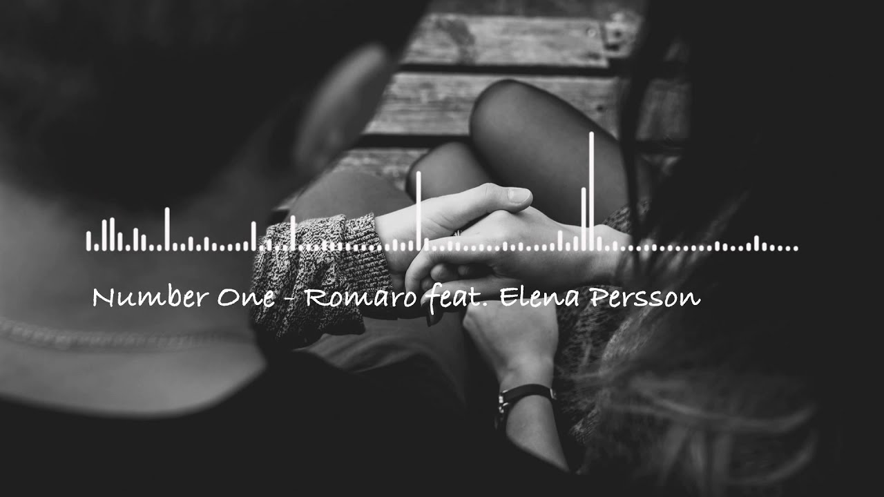 Number One - Romaro feat. Elena Persson  【RnB/Romantic】