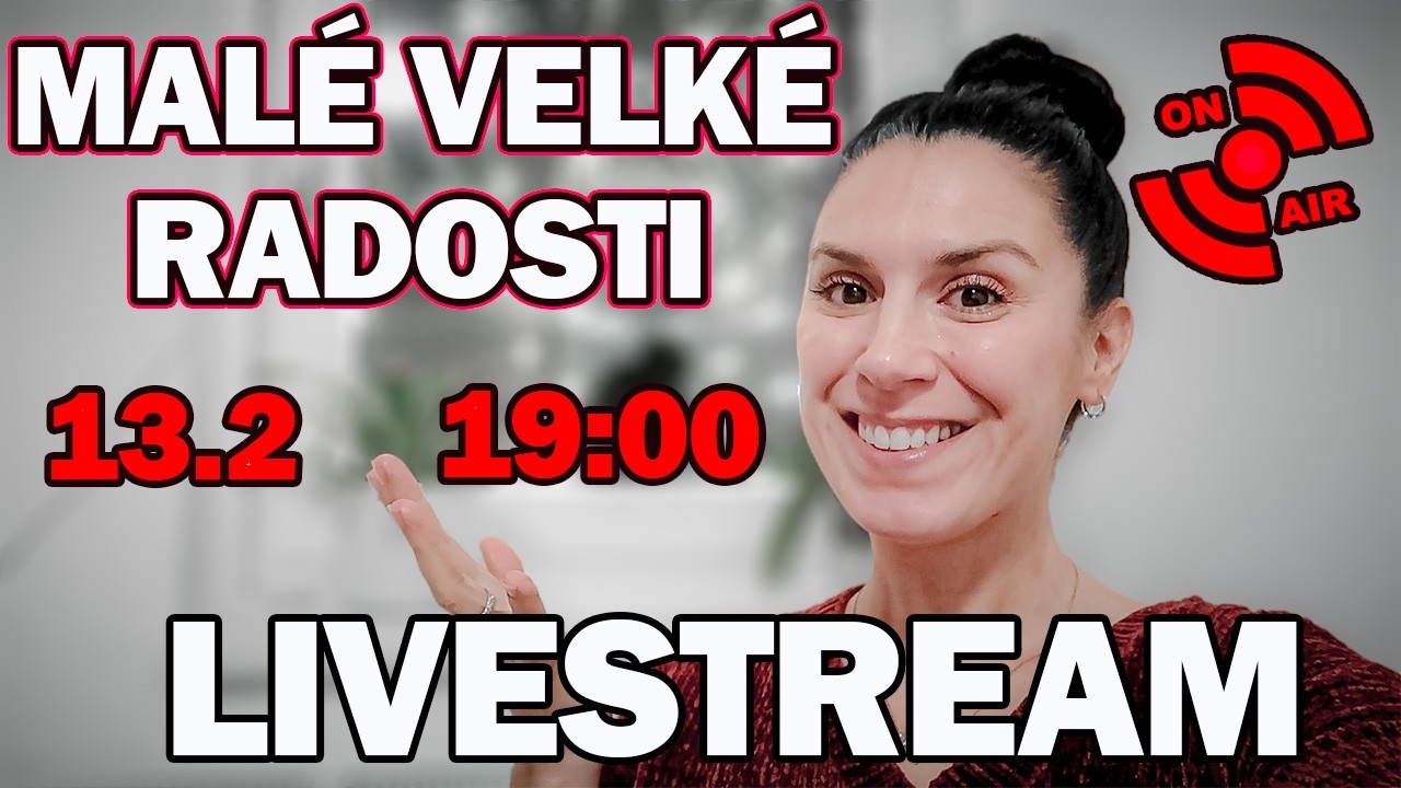 MALÉ VELKÉ RADOSTI LIVESTREAM
