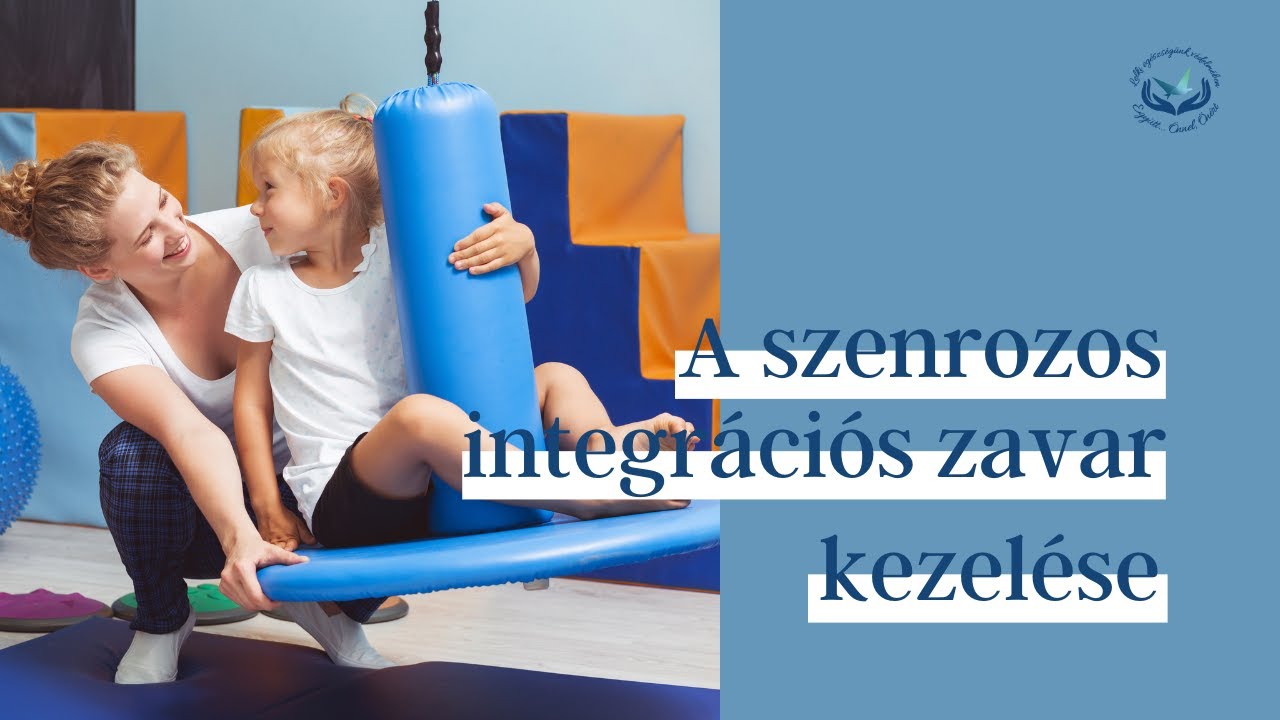 A Szenzoros Integrációs Zavar kezelése, fejlesztése | OnlinePszichologus.net