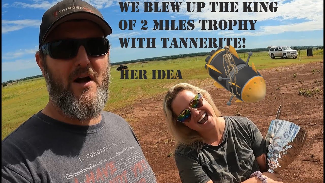 We blew up the King of 2 Miles trophy with tannerite!