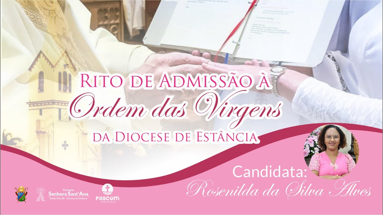 Rito de Admissão à Ordem das Virgens - Candidata: Rosenilda Alves -  17/12/25