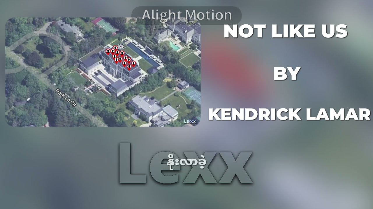 Kendrick Lamar - Not Like Us (Burmese Translation)