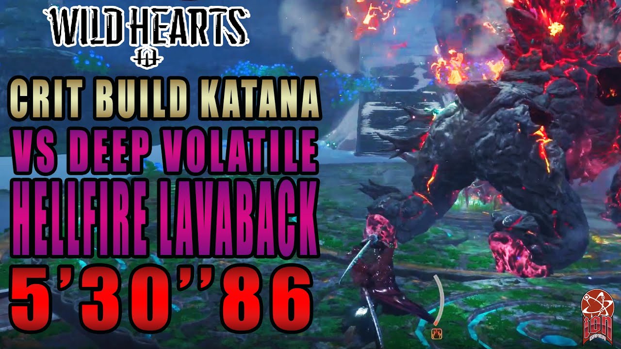 WILD HEARTS - Crit Katana Build - Solo - DV Hellfire Laharback - 5'30''86 -  PS5