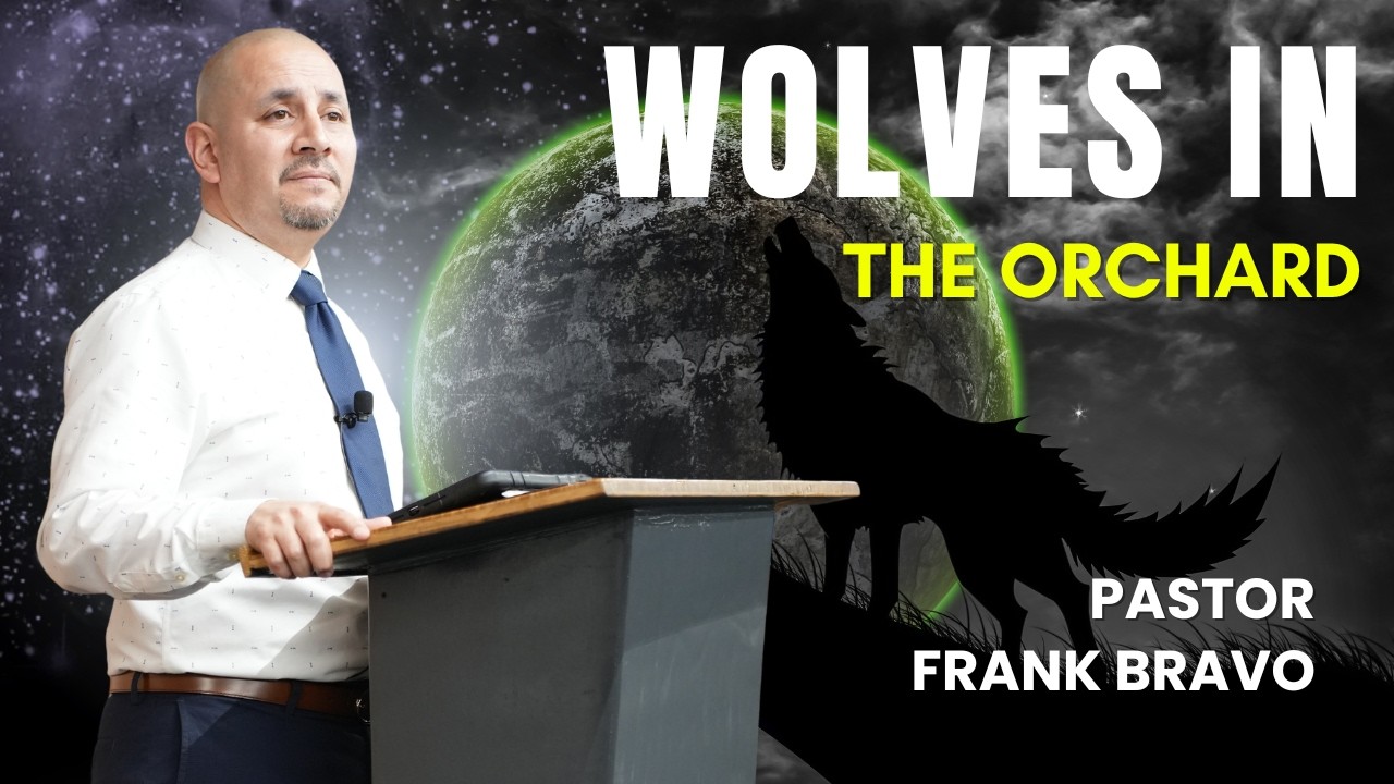 WOLVES IN THE ORCHARD | Pastor Frank Bravo | 02/11/2026 | Wednesday PM