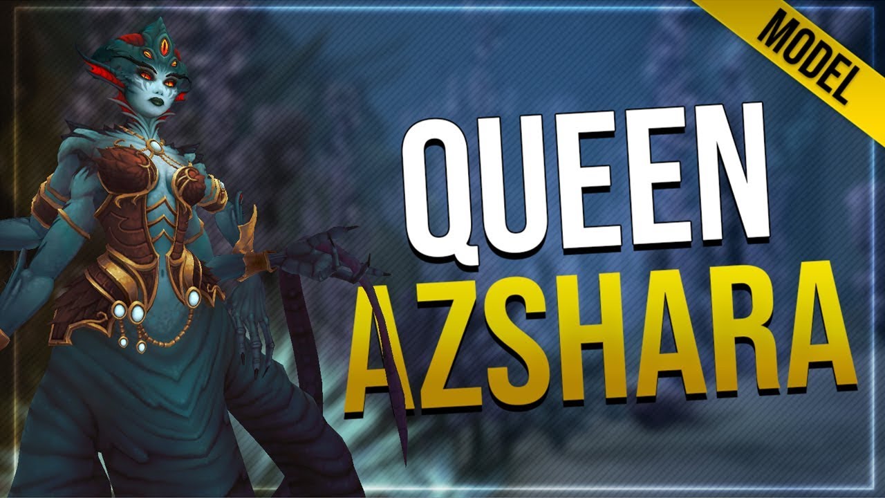 Queen Azshara Model With Animation | Battle for Azeroth 8.0.1!