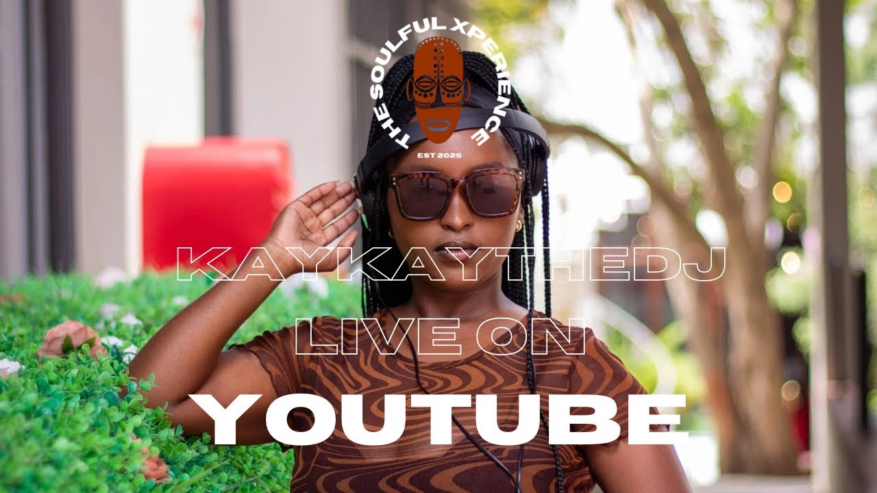 The Soulful Xperience- Live Xperience with KayKayTheDJ | S1 | EP 2 at 24th Café [3-Step Mix]