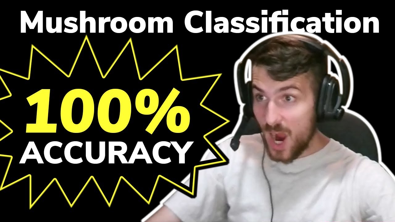 100% Accuracy Mushroom Classification - Data Every Day 