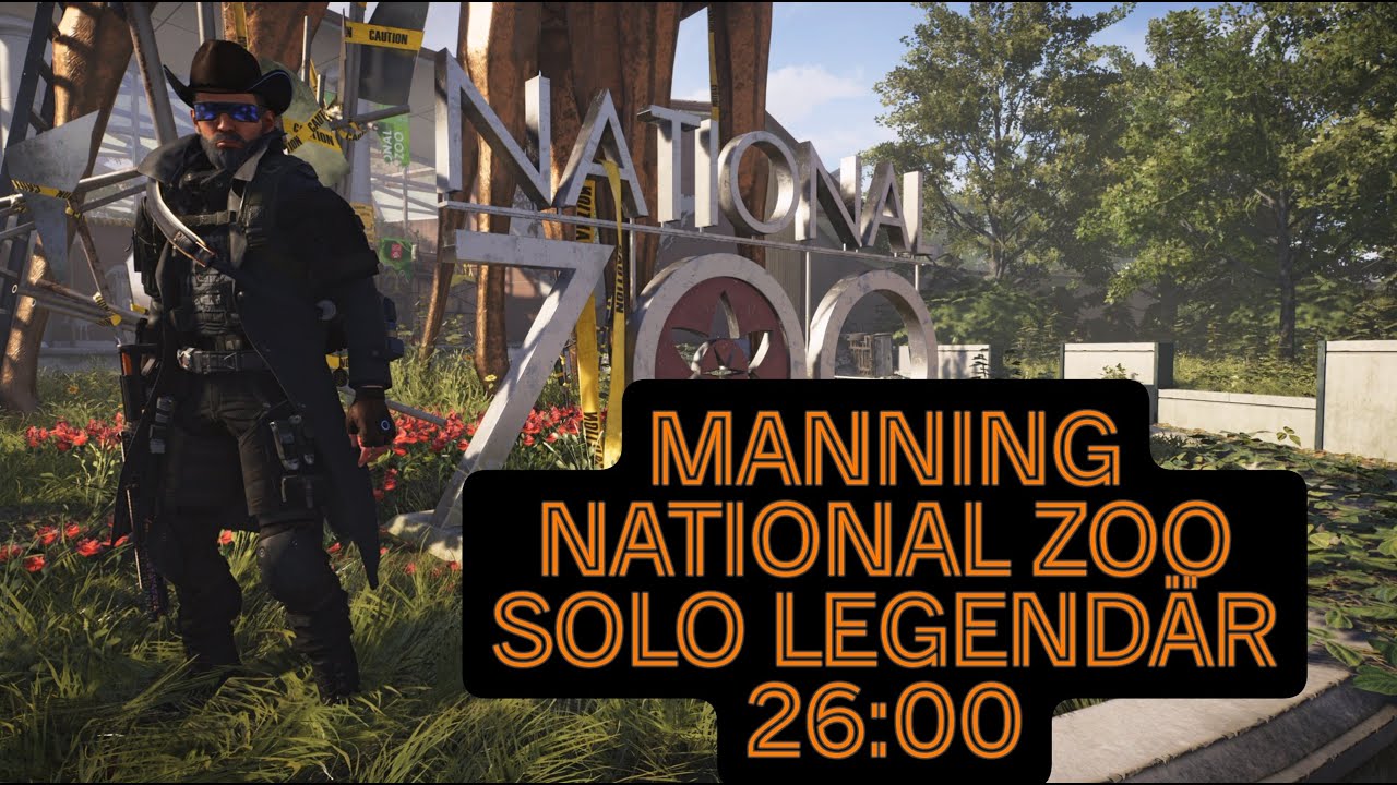 The Division 2 Manning National Zoo Solo Legendär 26:00