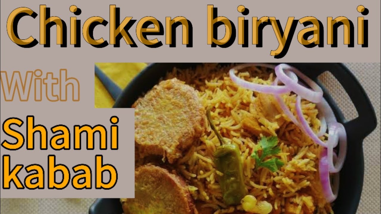 Chicken biryani with shami kabab recipe | kitchen | cooking | biryani | @homecook890