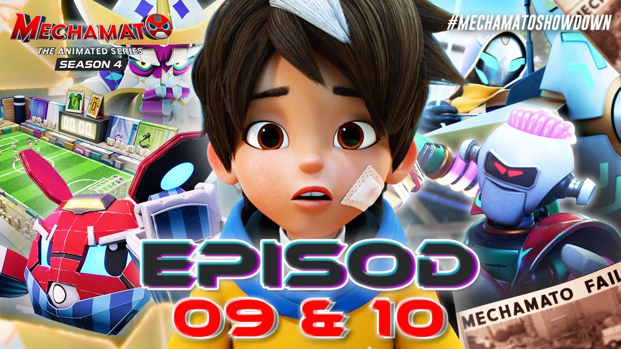 EP09 & EP10 | Mechamato Musim 4