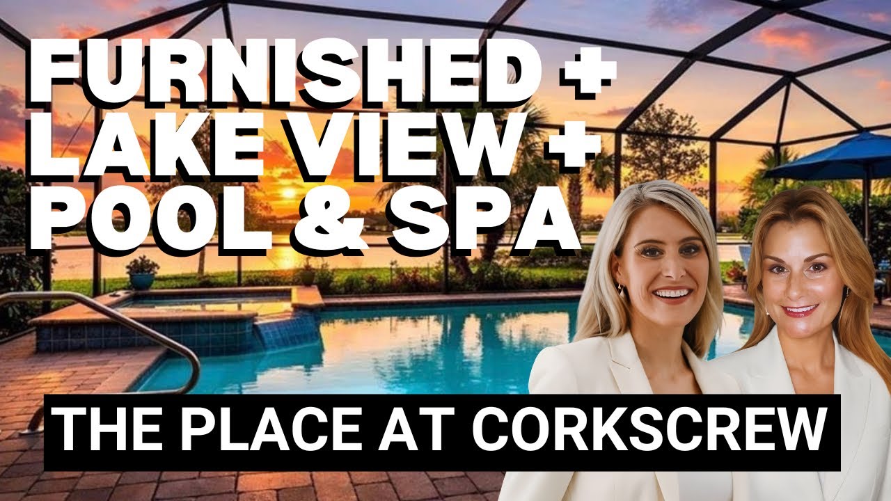 FULLY FURNISHED Trevi Model with POOL + SPA + LAKE VIEW | The Place at Corkscrew | Estero, FL