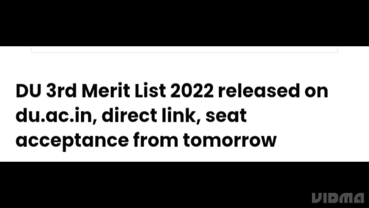 DELHI UNIVERSITY THIRD MERIT LIST 2022 RELEASED,SEAT ACCEPTANCE START TODAY, ADMISSIONS PROCESS