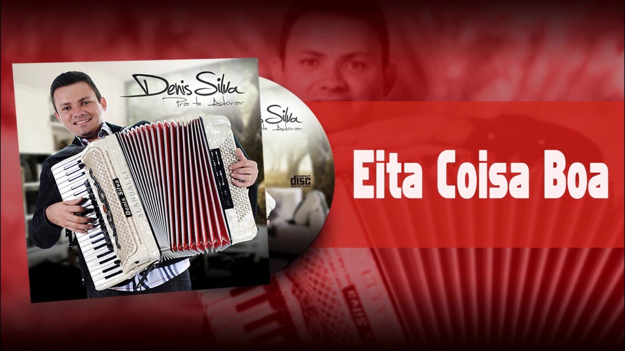 Denis Silva | Eita Coisa Boa