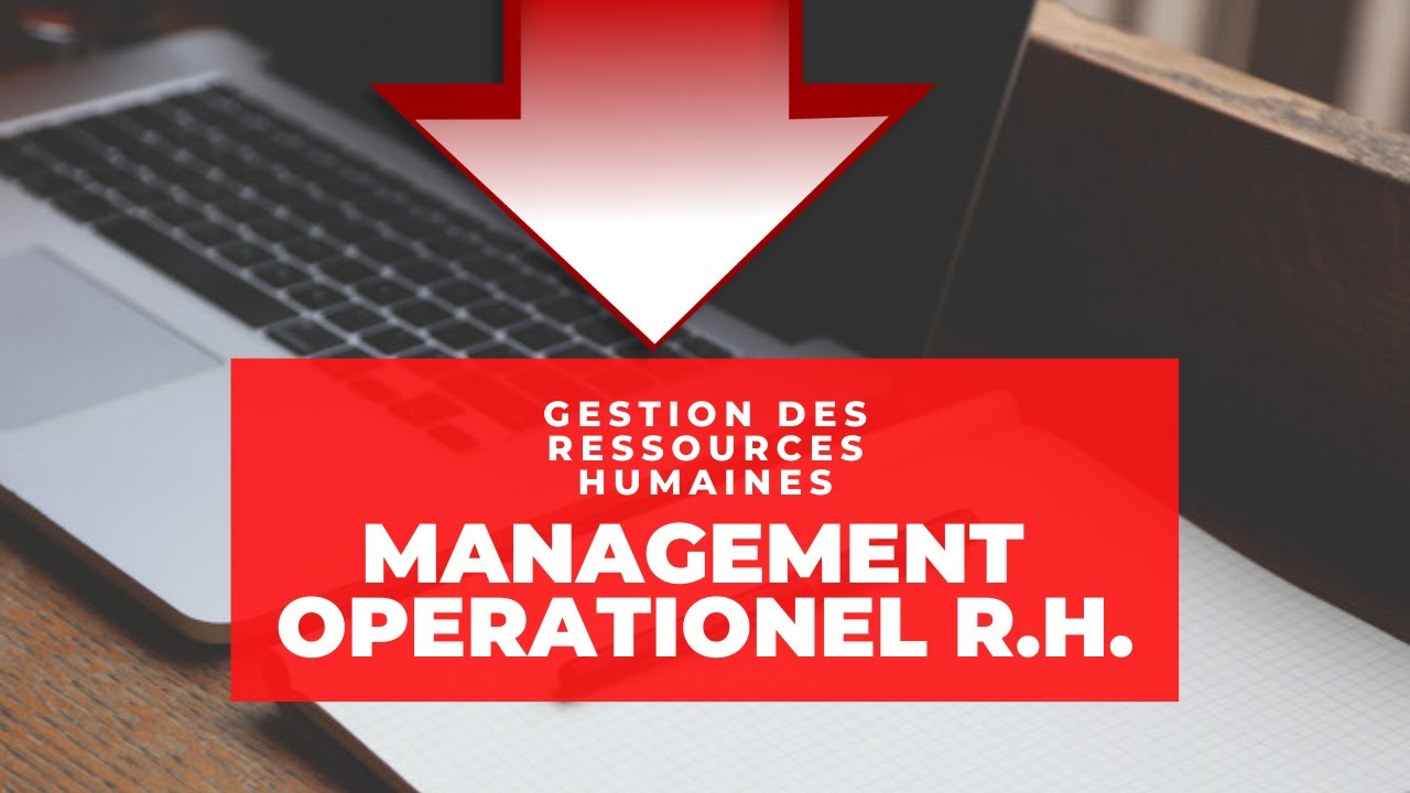 Le management opérationnel des R.H.