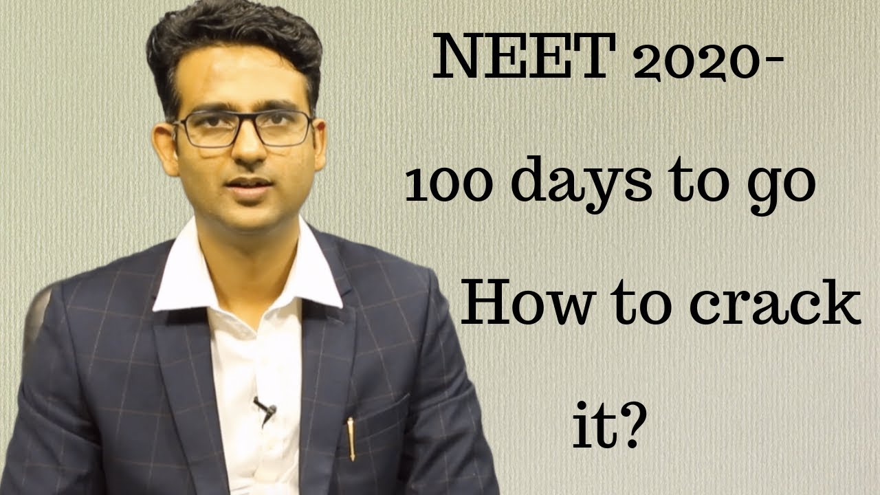 NEET 2020- Less than 100 days left. Can you still crack it?