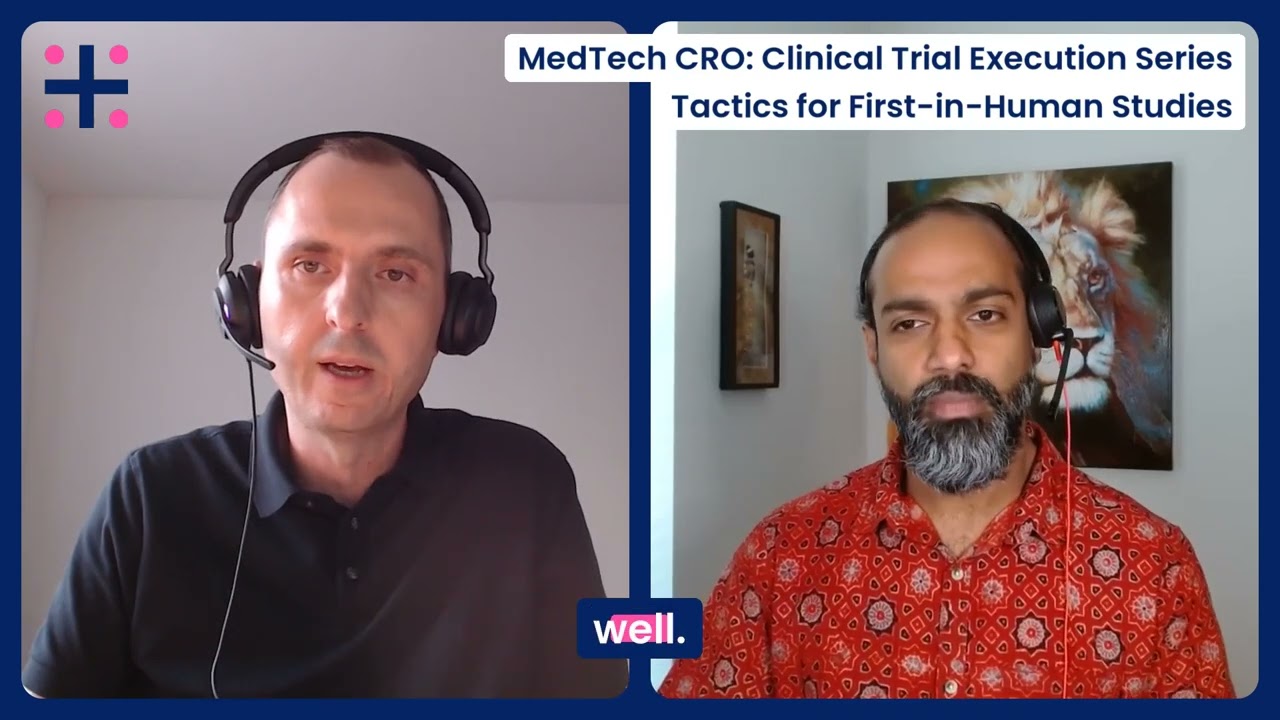 Tactics for First-in-Human Studies – MedTech CRO: Clinical Trial Execution Series