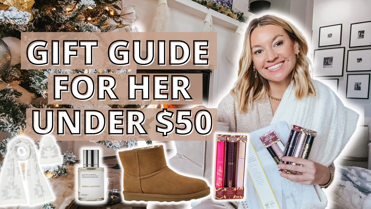 2022 Gift Guide For Her Under $50 | Best Gift Guide for Her