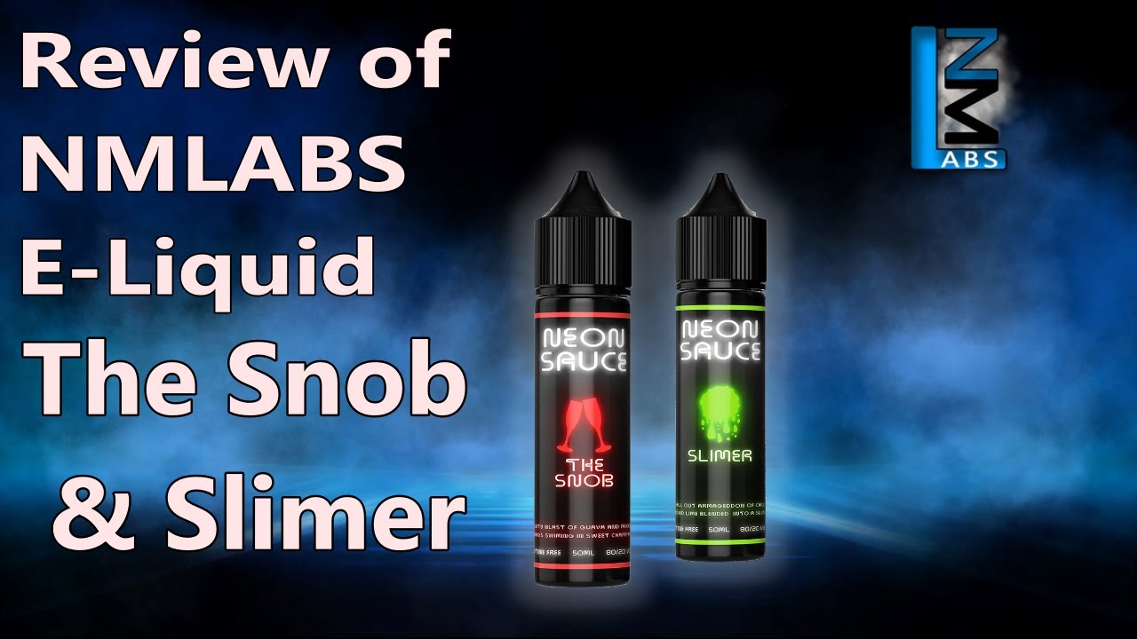 Review of NMLABS Neon sauce E-liquid range , The snob & Slimer