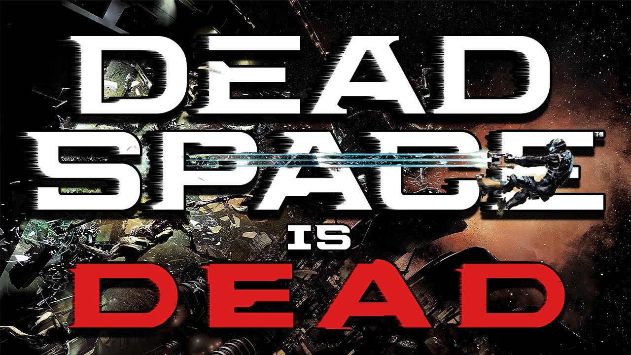 Dead Space is DEAD