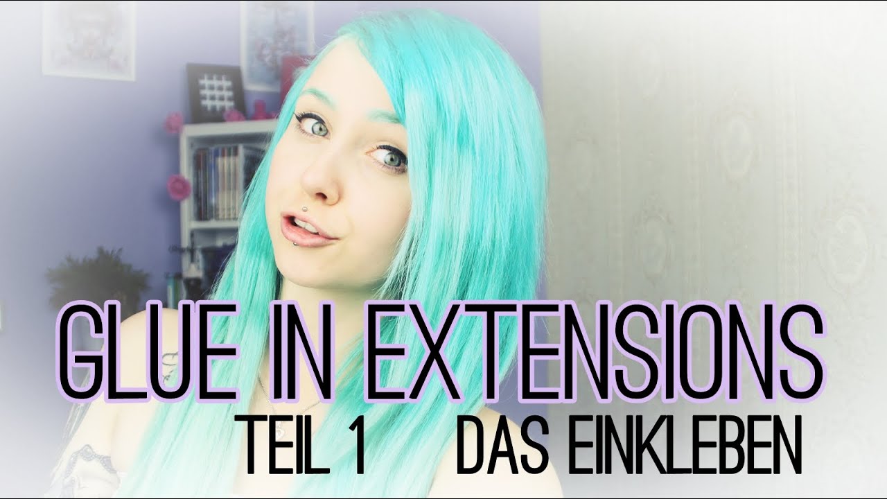 ♥ Glue in Extensions - Teil 1 *DAS EINKLEBEN* ♥