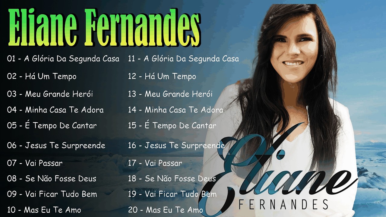 Eliane Fernandes - Louvores Inesquecíveis (CD Completo) | Mas Eu Te Amo, Vai Passar..