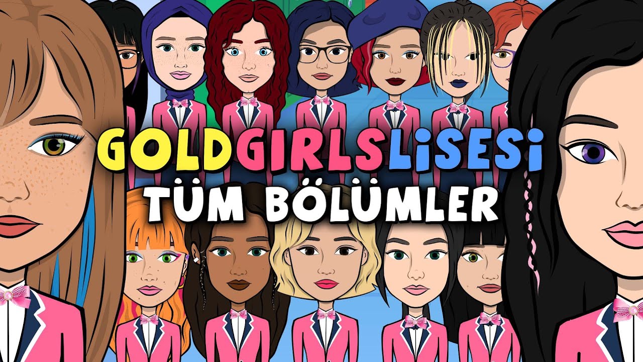 GOLD GIRLS LİSESİ | T&Uuml;M B&Ouml;L&Uuml;MLER