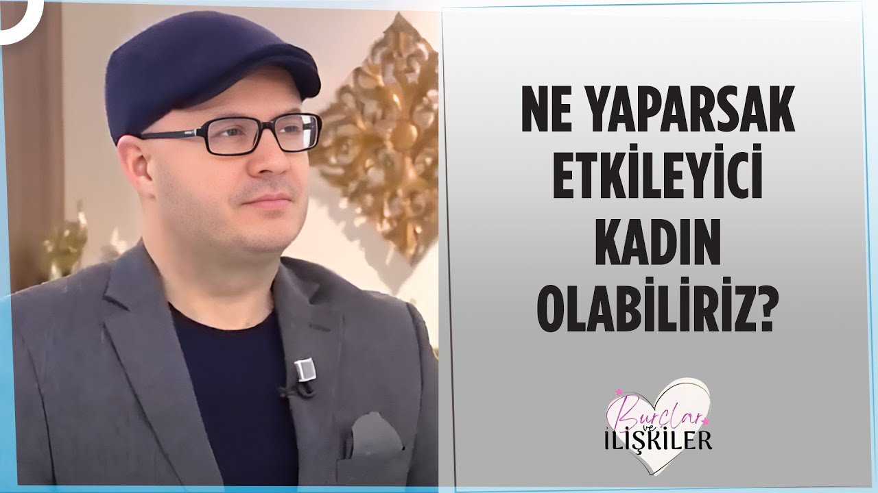 Adil Yıldırım'dan Önemli Tavsiyeler | Burçlar ve İlişkiler