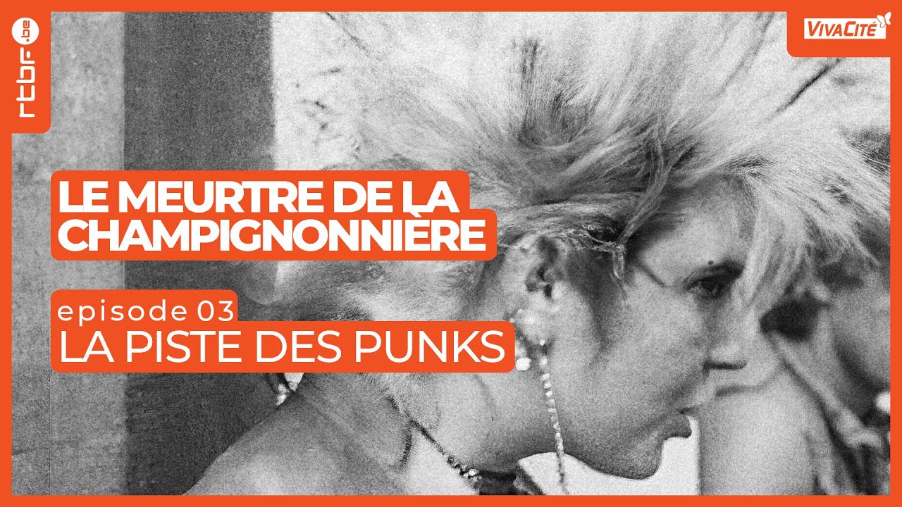 La piste des punks pour le meurtre de la champignonnière (3/8)