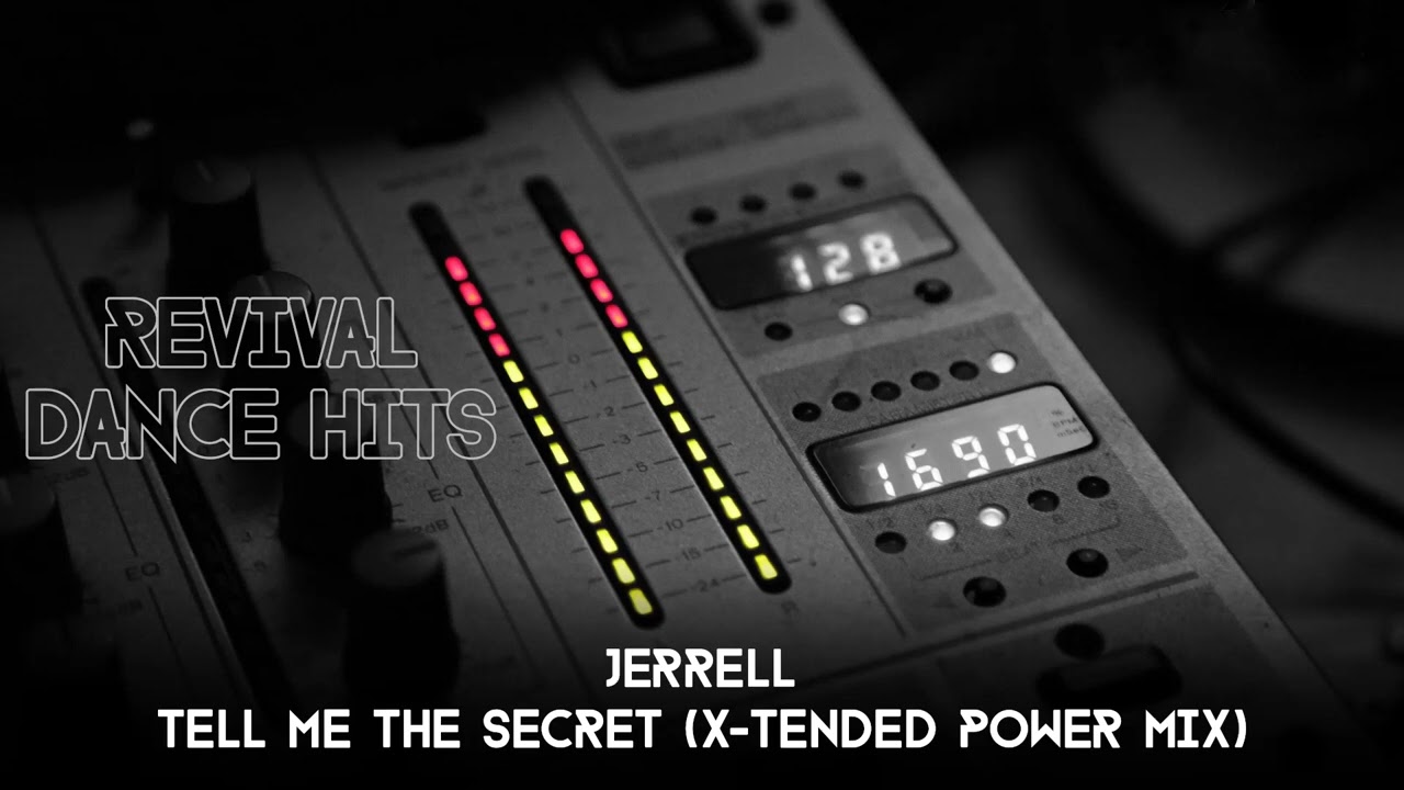 Jerrell - Tell Me The Secret (X-Tended Power Mix) [HQ]