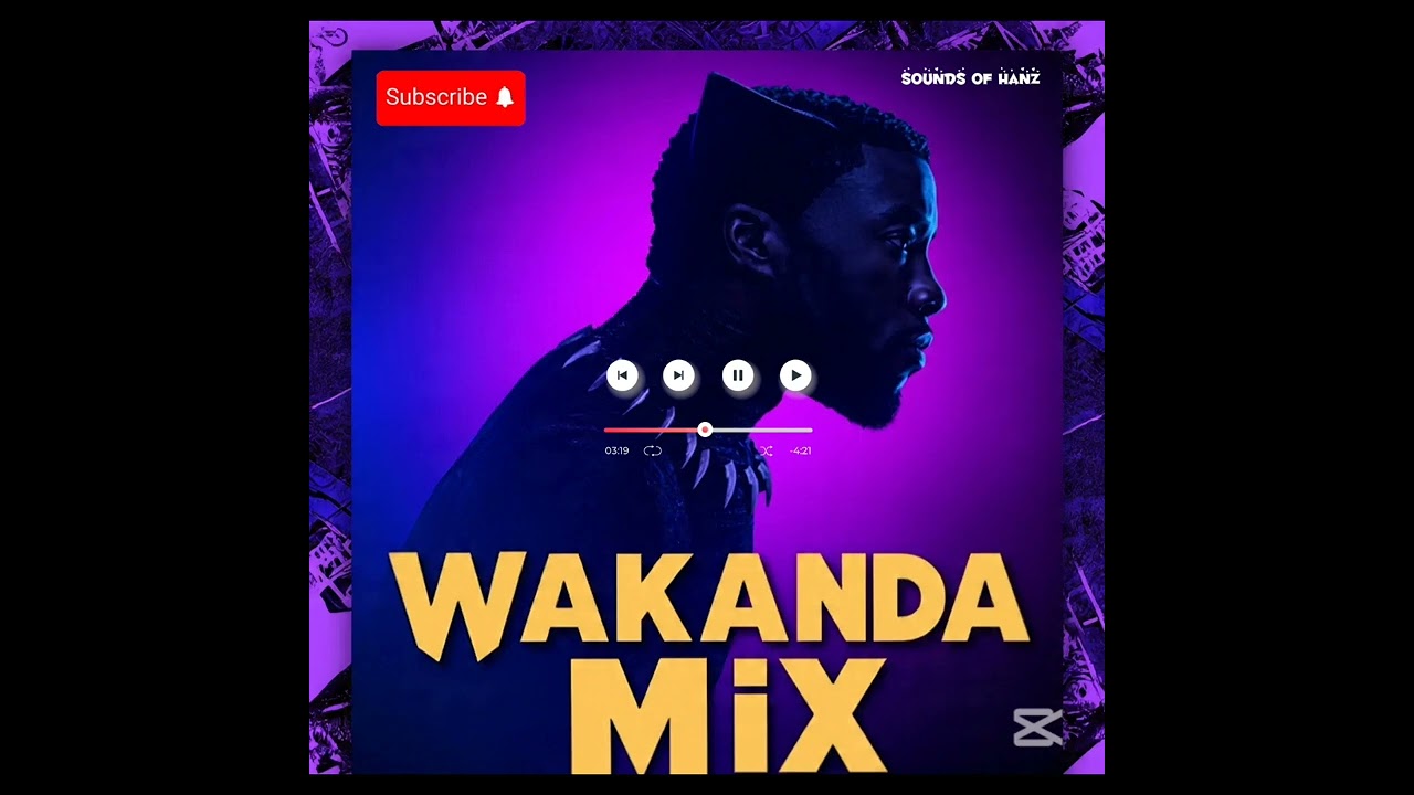 Wakanda nonstop mixtape 🔥